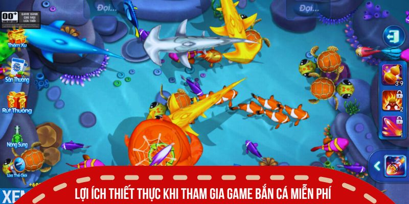 Lợi ích thiết thực khi tham gia game bắn cá miễn phí